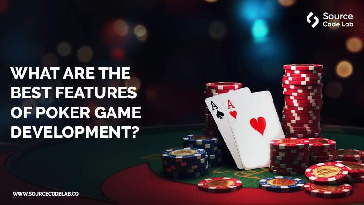 best features of poker game development?