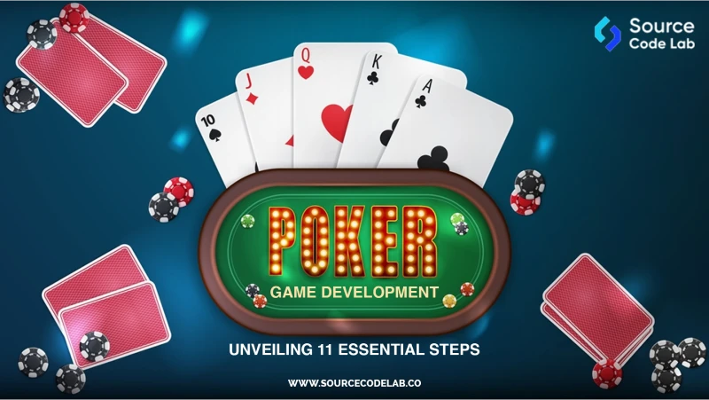 Poker game development: unveiling 11 essential steps