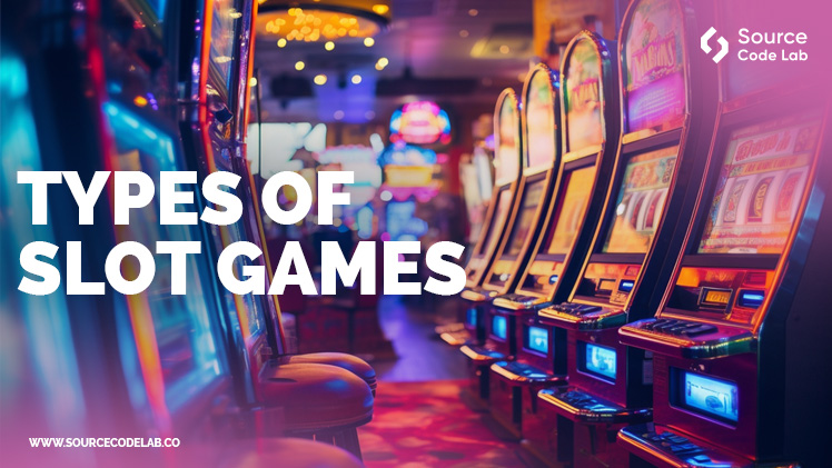 Types of Slot Games​