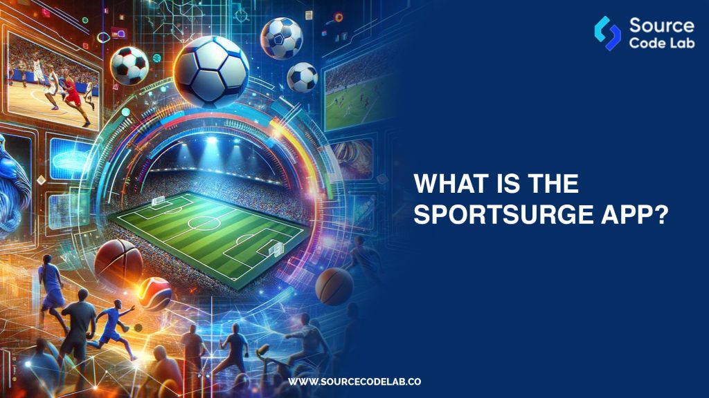 What Is The Sportsurge App?