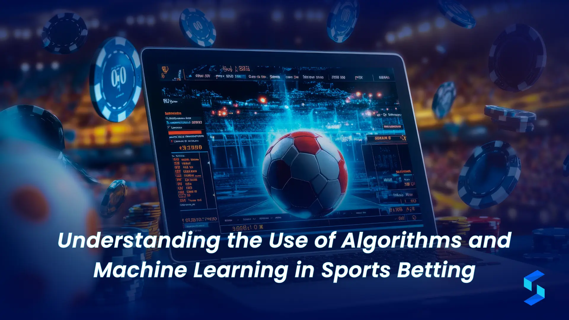 Understanding the Use of Algorithms and Machine Learning in Sports Betting