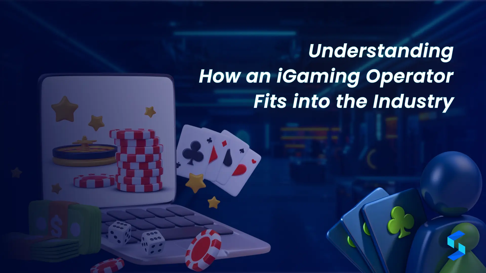 Understanding How an iGaming Operator Fits into the Industry