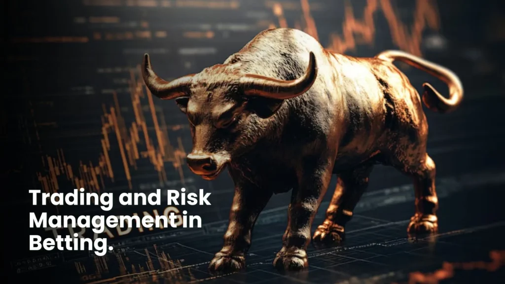 Trading and Risk Management in Sports Betting Software