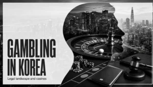 Gambling in Korea: What Is Legal and Who Can Play