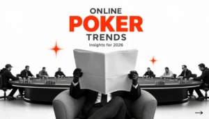 Insights Of Online Poker Game Trends: What Changed in 2026