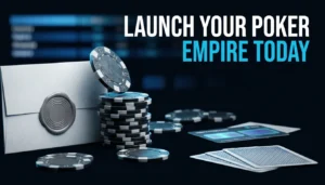 Steps To Launch Your Poker Business: Software, Licensing and Revenue